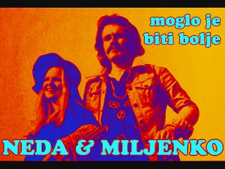 NEDA & MILJENKO - Moglo je biti bolje (1974)