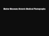 Mutter Museum: Historic Medical Photographs [PDF Download] Online