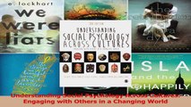 Understanding Social Psychology Across Cultures Engaging with Others in a Changing World PDF