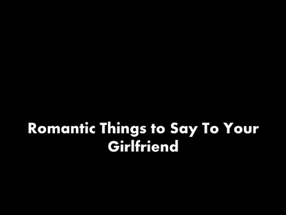 cute things to do to your girlfriend