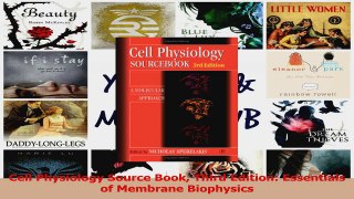 PDF Download  Cell Physiology Source Book Third Edition Essentials of Membrane Biophysics Read Full Ebook
