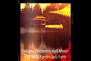 Fabiano Orchestra "Half Moon Bay" 1979 French Jazz Funk