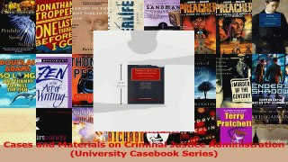 PDF Download  Cases and Materials on Criminal Justice Administration University Casebook Series PDF Full Ebook
