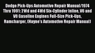 Dodge Pick-Ups Automotive Repair Manual/1974 Thru 1991: 2Wd and 4Wd Six-Cylinder Inline V6