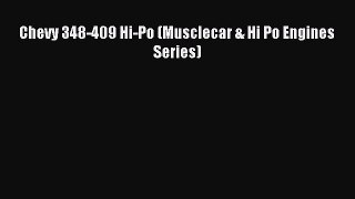Chevy 348-409 Hi-Po (Musclecar & Hi Po Engines Series) PDF Download