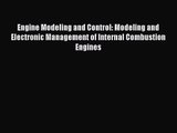 Engine Modeling and Control: Modeling and Electronic Management of Internal Combustion Engines