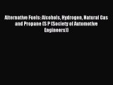 Alternative Fuels: Alcohols Hydrogen Natural Gas and Propane (S P (Society of Automotive Engineers))