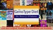 Read  The GenoType Diet Change Your Genetic Destiny to Live the Longest Fullest and Healthiest EBooks Online