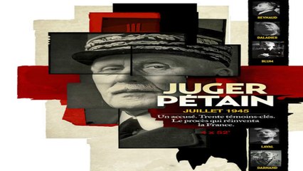 2e Guerre Mondiale - Juger Pétain 1/4