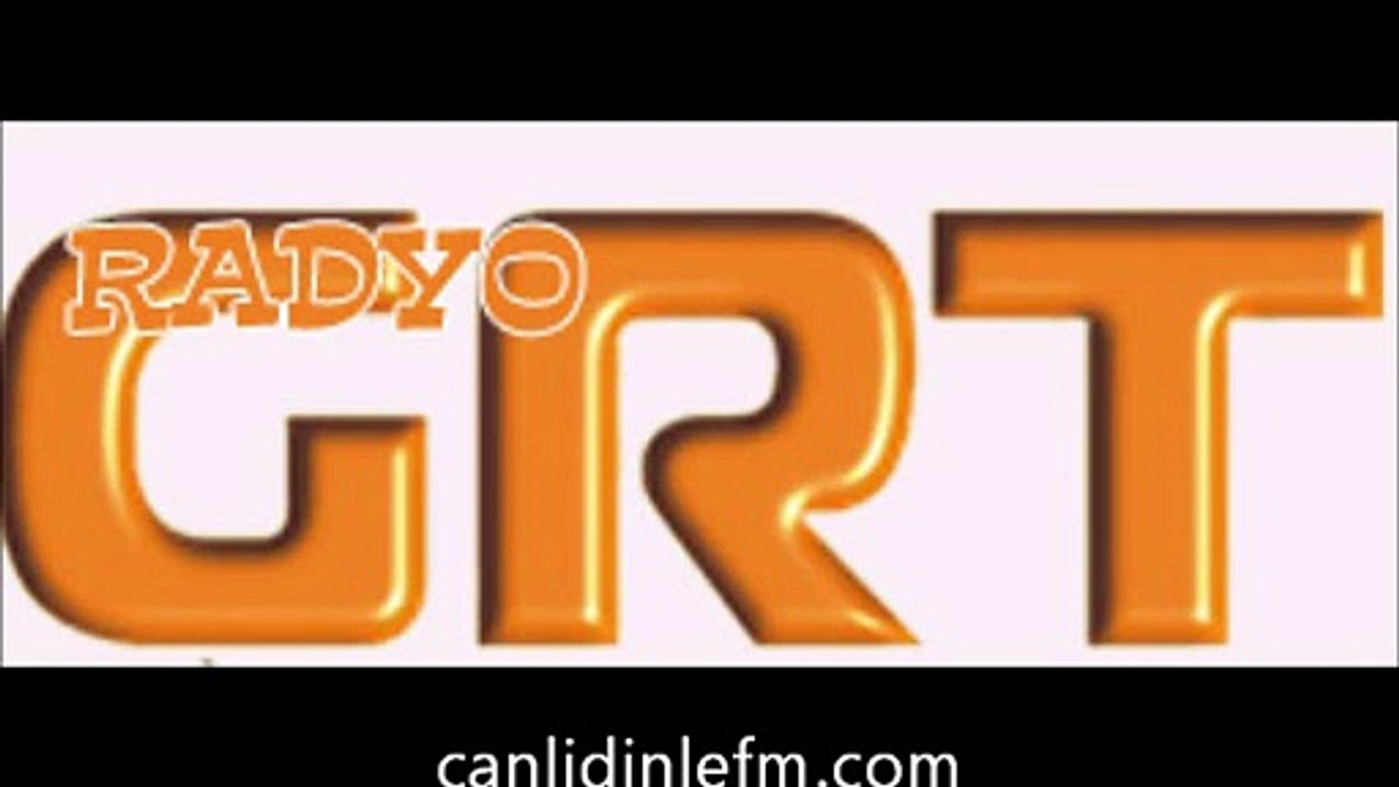 Canlı grt radyo dinle