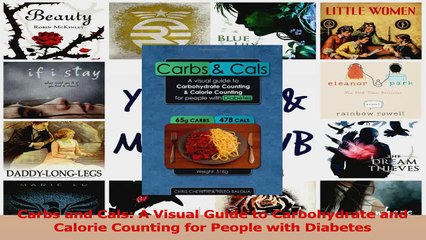 Download  Carbs and Cals A Visual Guide to Carbohydrate and Calorie Counting for People with Ebook Free