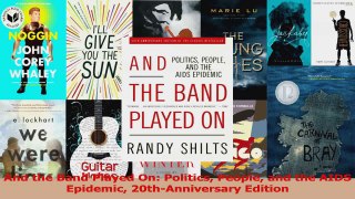 Read  And the Band Played On Politics People and the AIDS Epidemic 20thAnniversary Edition Ebook Free