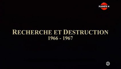 Guerre du Vietnam - ep 02 - Recherche et destruction (1966-1967)