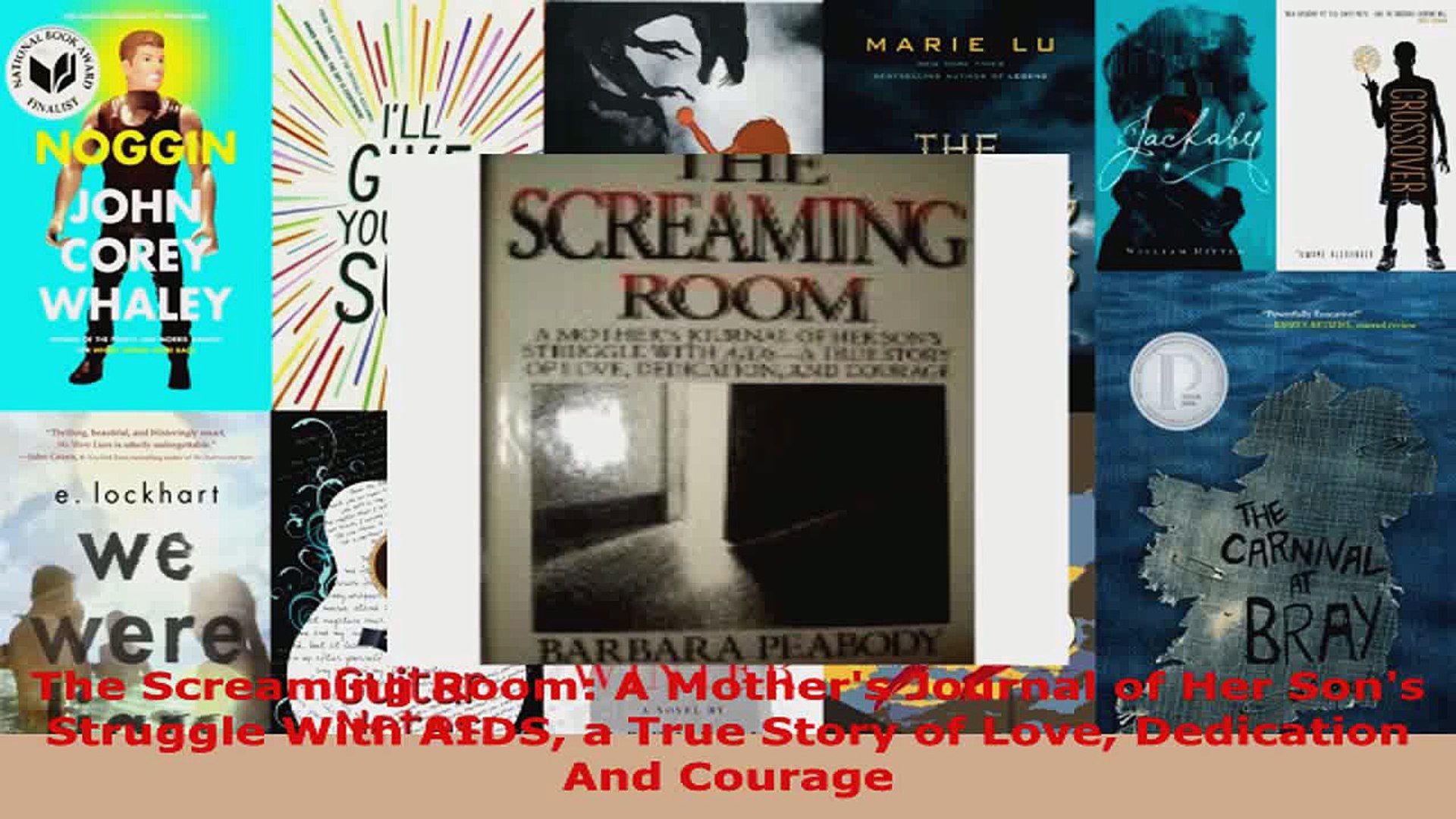 Read The Screaming Room A Mothers Journal Of Her Sons Struggle With Aids A True Story Of Ebook Free
