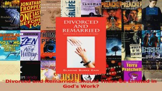Divorced and Remarried Should These Be Limited in Gods Work Read Online