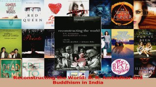 Reconstructing the World B R Ambedkar and Buddhism in India Download