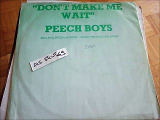 PEECH BOYS -DON'T MAKE ME WAIT(ORIGINAL MIX)(RIP ETCUT)TMT REC 80's