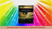 Introducción al ateísmo Spanish Edition Download