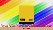 Prayers In The Senate Prayers Offered In The Senate Of The Unites States In The Winter PDF