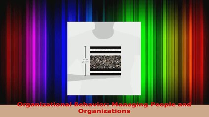 Read  Organizational Behavior Managing People and Organizations EBooks Online