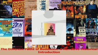 The Different Paths of Buddhism A NarrativeHistorical Introduction PDF