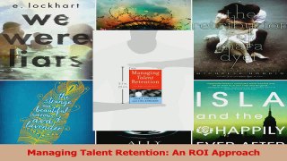 Read  Managing Talent Retention An ROI Approach Ebook Online