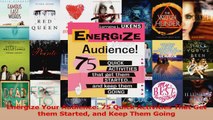 Read  Energize Your Audience 75 Quick Activities That Get them Started and Keep Them Going Ebook Free