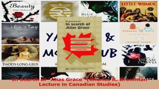 Read  In Search of Alias Grace Charles R Bronfman Lecture in Canadian Studies Ebook Free