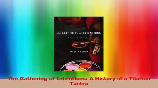 The Gathering of Intentions A History of a Tibetan Tantra Download