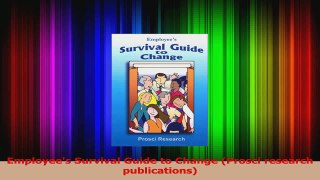 Read  Employees Survival Guide to Change Prosci research publications PDF Free