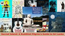 Sacred Island A Buddhist Pilgrims Guide to Sri Lanka PDF