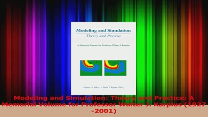 PDF Download  Modeling and Simulation Theory and Practice A Memorial Volume for Professor Walter J PDF Online