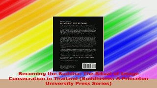 Becoming the Buddha The Ritual of Image Consecration in Thailand Buddhisms A Princeton Download