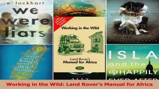 Read  Working in the Wild Land Rovers Manual for Africa Ebook Free