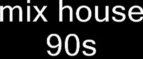 mix house classic 97/98 mixer par moi