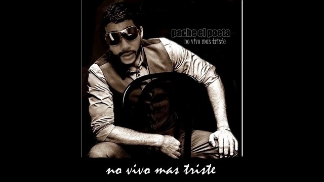 NO VIVO MAS TRISTE pache el poeta evolucion 360