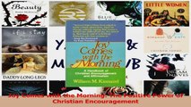 Read  Joy Comes with the Morning The Positive Power of Christian Encouragement Ebook Free