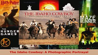 Read  The Idaho Cowboy A Photographic Portrayal Ebook Free