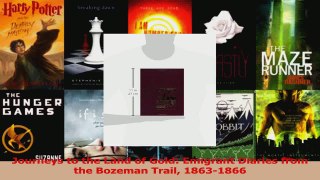 Read  Journeys to the Land of Gold Emigrant Diaries from the Bozeman Trail 18631866 Ebook Free