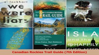 Read  Canadian Rockies Trail Guide 7th Edition PDF Online