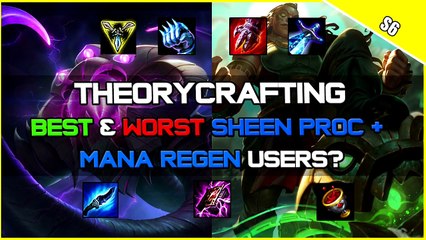 ✔ LEAGUE OF KNOWLEDGE Best & Worst Sheen Proc and Mana Regen Users? Theorycrafting