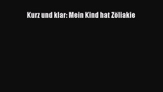 [PDF] Kurz und klar: Mein Kind hat Zöliakie Full Ebook