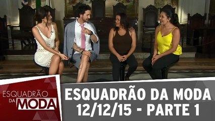 Esquadrão da Moda - 12.12.15 - Parte 1