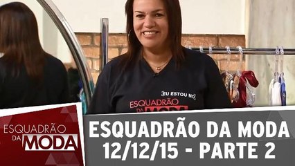 Esquadrão da Moda - 12.12.15 - Parte 2