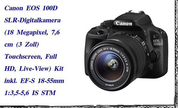 Canon EOS 100D SLR-Digitalkamera 18 Megapixel, 7,6