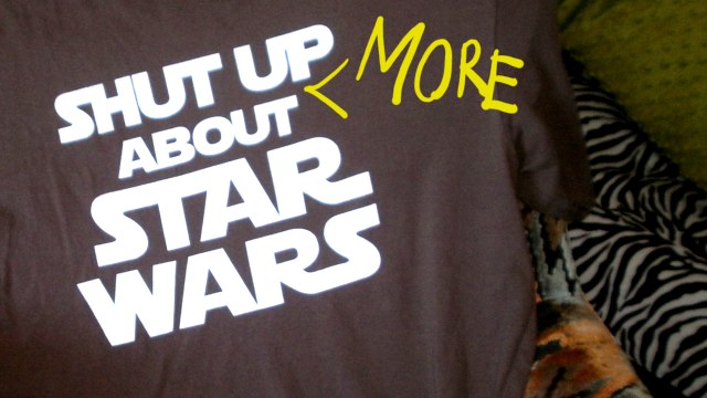 More Shutting Up About Star Wars