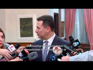 Afatet e Përzhinës, Gruevski: Do respektoj zbatimin e marrëveshjes
