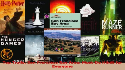 Read  Top Trails San Francisco Bay Area MustDo Hikes for Everyone Ebook Free