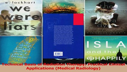 Technical Basis of Radiation Therapy Practical Clinical Applications Medical Radiology PDF