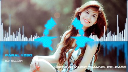BEST MUSIC MIX EVER ♫ DM Galaxy - Paralyzed ♫ DUBSTEP, ELECTRO, HOUSE, TRAP, GAMING MUSIC - HERO9XH